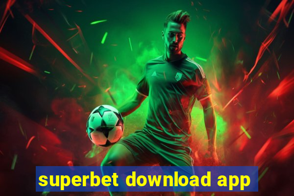 superbet download app